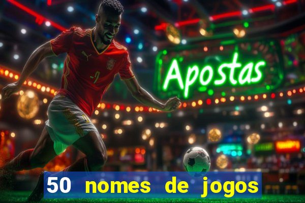 50 nomes de jogos com bola